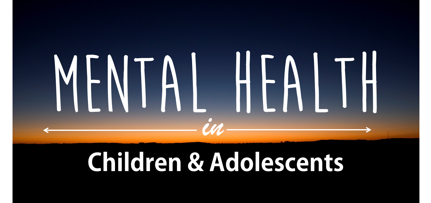 Mental Health in Children & Adolescents